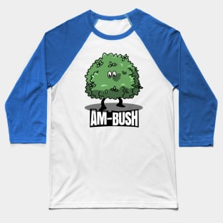 Am-Bush: A Punny Surprise Baseball T-Shirt